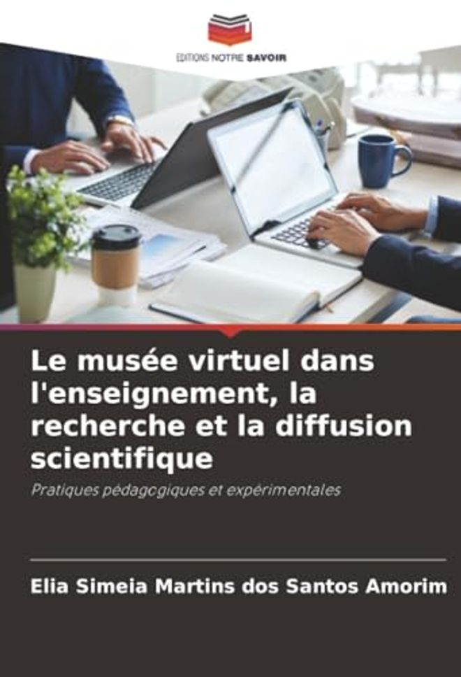 musée virtuel dans l'enseignement, la recherche et la diffusion scientifique